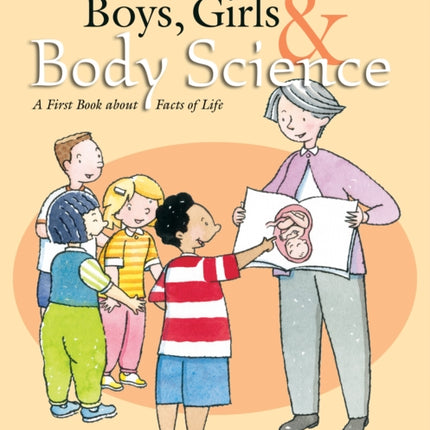 Boys, Girls & Body Science: A First Book About Facts of Life