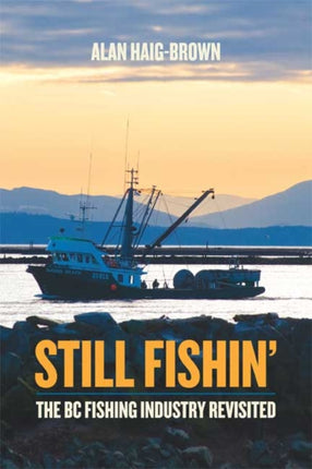 Still Fishin': The BC Fishing Industry Revisited
