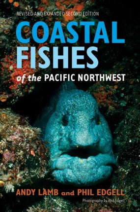 Coastal Fishes of the Pacific Northwest,  Revised and Expanded Second Edition