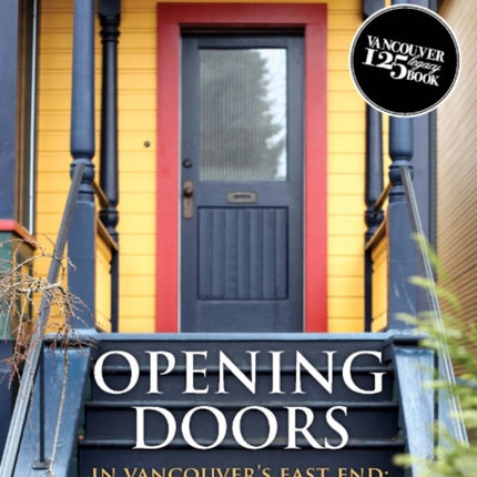 Opening Doors: In Vancouver's East End: Strathcona