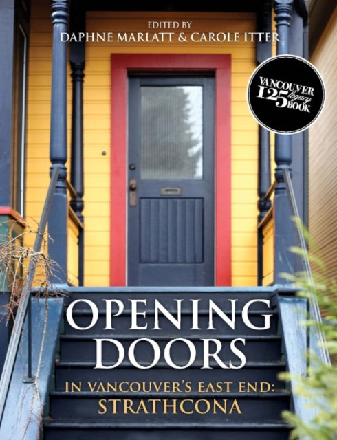 Opening Doors: In Vancouver's East End: Strathcona