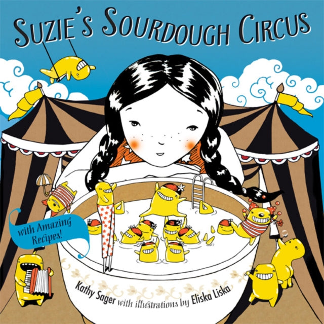 Suzie's Sourdough Circus: with Amazing Recipes!