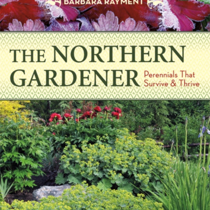 The Northern Gardener: Perennials That Survive and Thrive