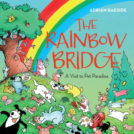 The Rainbow Bridge: A Visit to Pet Paradise