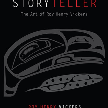 Storyteller: The Art of Roy Henry Vickers