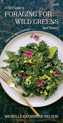 A Field Guide to Foraging for Wild Greens and