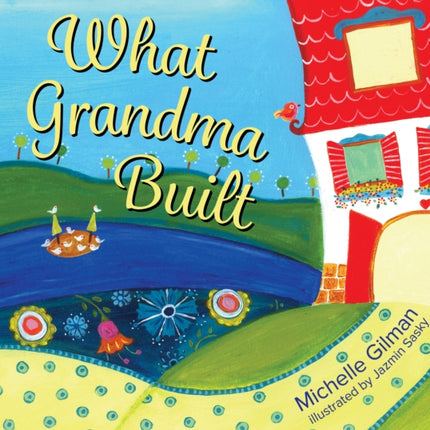 What Grandma Built