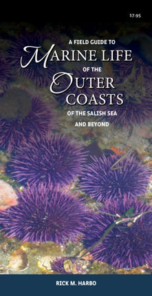 A Field Guide to Marine Life of the Outer Coasts of the Salish Sea and Beyond