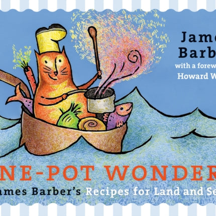 One-Pot Wonders: James Barber's Recipes for Land and Sea