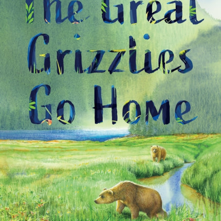 The Great Grizzlies Go Home