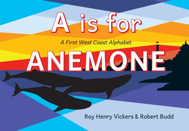 A Is for Anemone: A First West Coast Alphabet