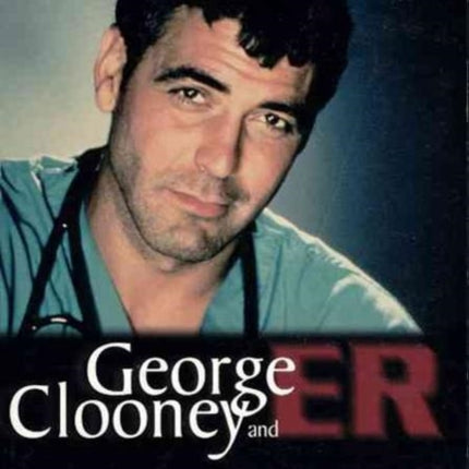 BEDSIDE MANNERS  GEORGE CLOONEY  ER George Clooney and ER