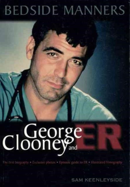 BEDSIDE MANNERS  GEORGE CLOONEY  ER George Clooney and ER