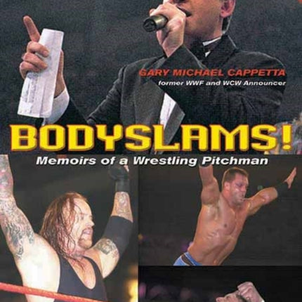 Bodyslams!: Memoirs of a Wrestling Frontman