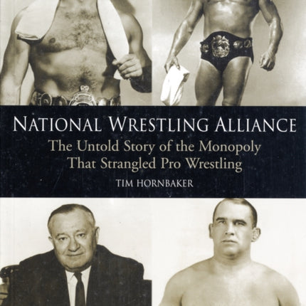National Wrestling Alliance: The Untold Story of