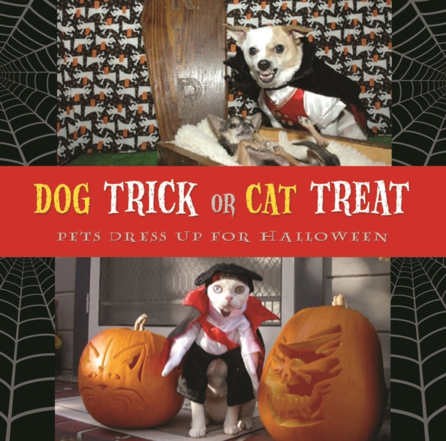 Dog Trick Or Cat Treat: Pets Dress Up for Halloween