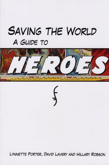 Saving The World: A Guide to Heroes