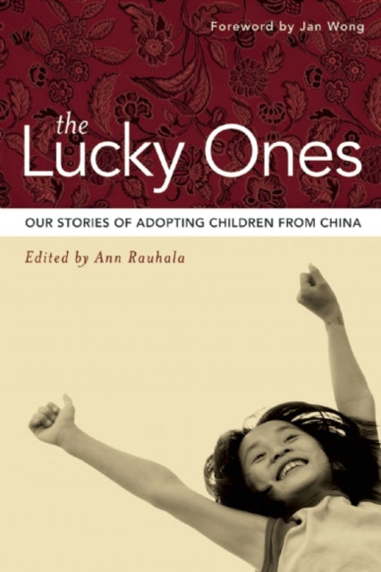 The Lucky Ones: Stories from Families Adopting From China