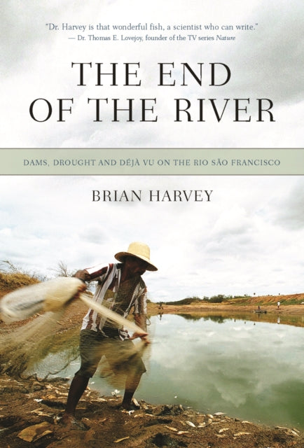 The End Of The River: Strangling the Rio Sao Francisco