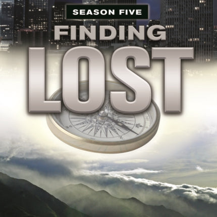 Finding Lost - Season Five: The Unofficial Guide