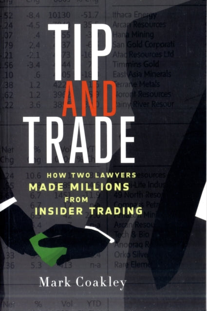 Tip And Trade: How Two Lawyers Made Millions from Insider Trading