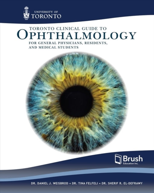 Toronto Guide to Clinical Ophthalmology for