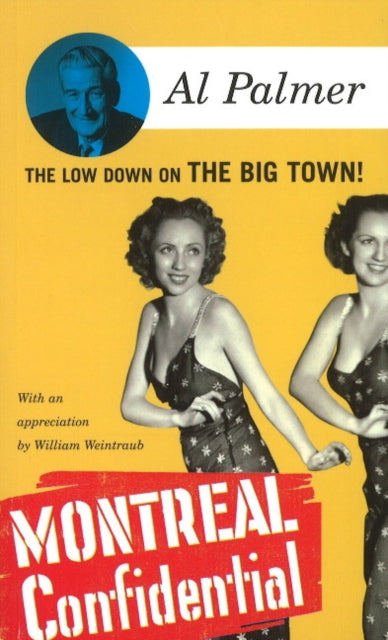 Montreal Confidential: The Low Down on the Big Town