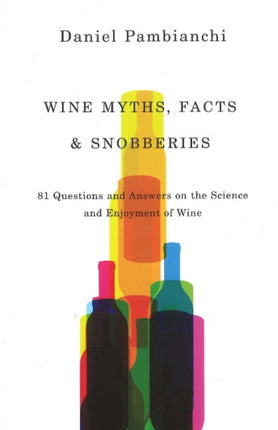 Wine Myths, Facts and Snobberies