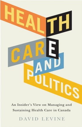 Health Care and Politics: An Insider's View on