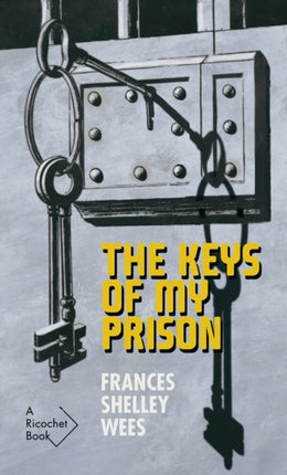 The Keys of My Prison