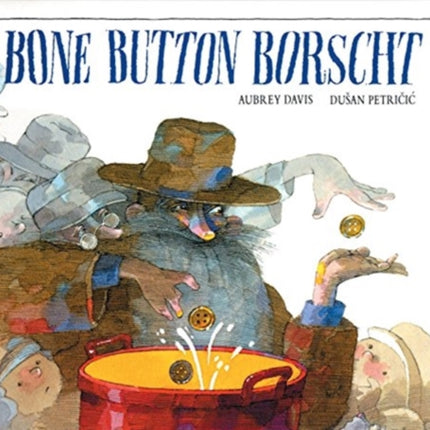 Bone Button Borscht