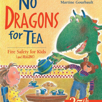 No Dragons for Tea: Fire Safety for Kids (and Dragons)