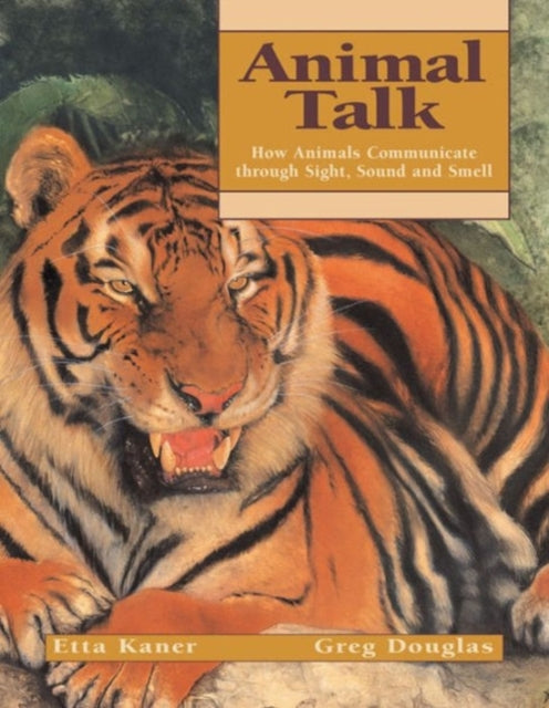 Animal Talk How Animals Communicate Through Sight Sound and Smell Animal Behavior