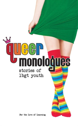 Queer Monologues: Stories of Lgbt Youth
