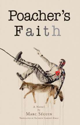 Poacher's Faith: A Novel