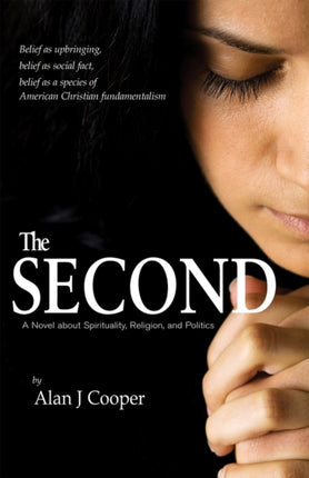 The Second: A Novel about Spirituality, Religion,