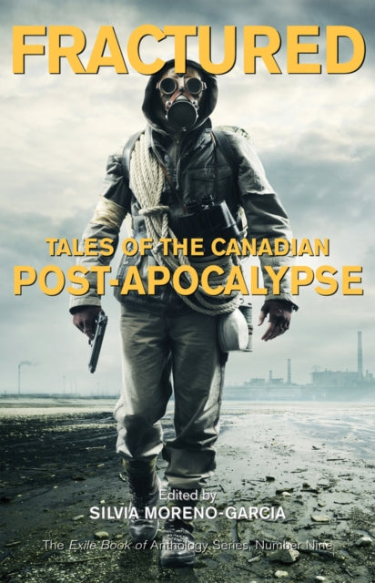 Fractured: Tales of the Canadian Post-Apocalypse