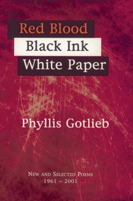 Red Blood Black Ink White Paper: New and Selected Poems 1961–2001