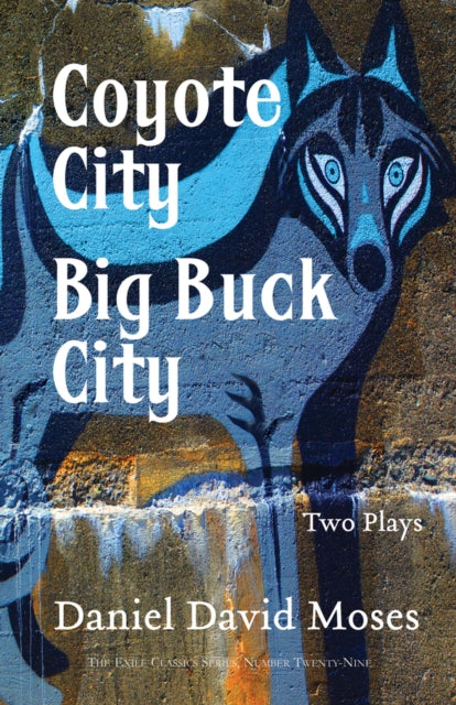 Coyote City / Big Buck City: Two Plays