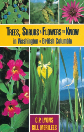 Trees, Shrubs and Flowers to Know in Washington and British Columbia