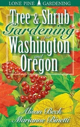 Tree and Shrub Gardening for Washington and Oregon