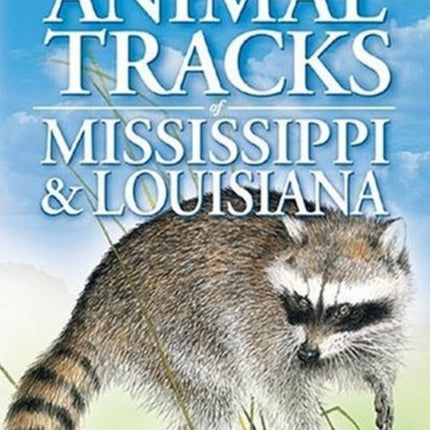 Animal Tracks of Mississippi and Louisiana