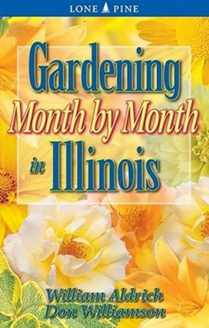 Gardening Month by Month in Illinois