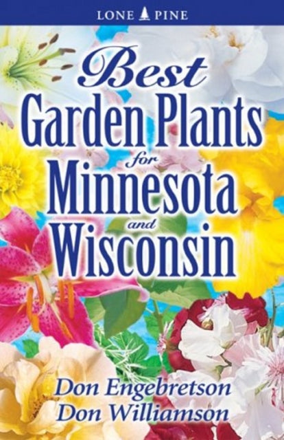 Best Garden Plants for Minnesota and Wisconsin