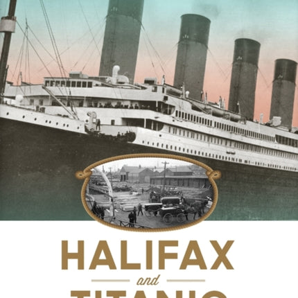 Halifax and Titanic