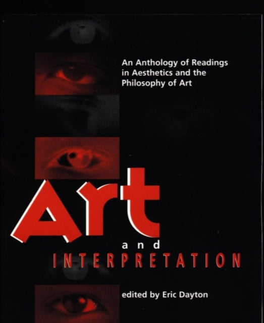 Art and Interpretation: An Anthology of Readings