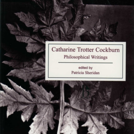 Catharine Trotter Cockburn: Philosophical Writings