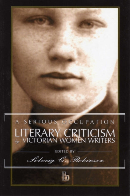 A Serious Occupation: Literary Criticism by