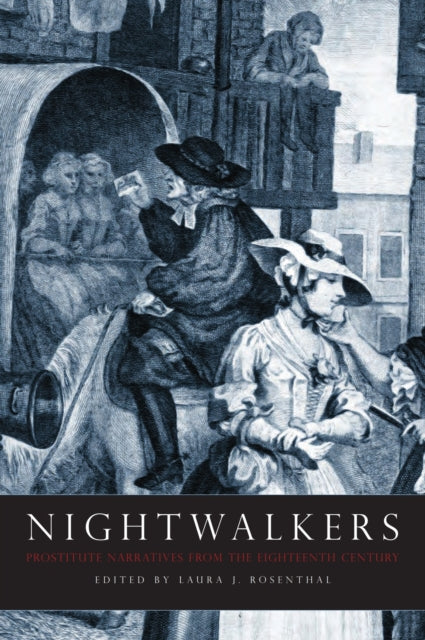 Nightwalkers: Prostitute Narratives from the Eighteenth Century