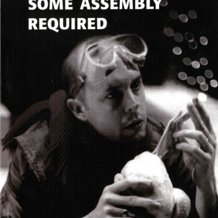 Some Assembly Required